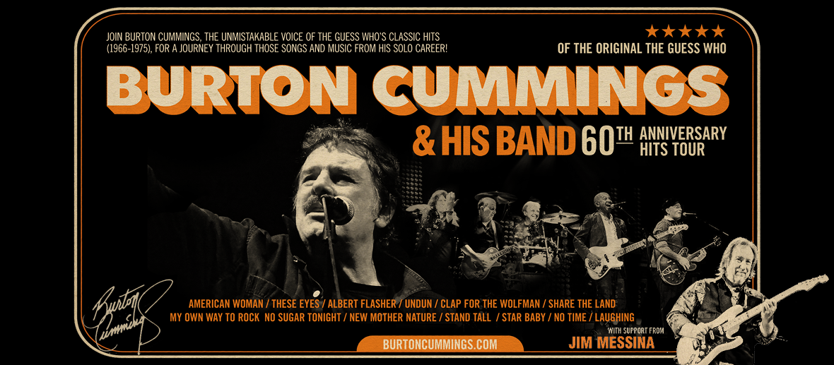 Burton Cummings of the Original ‘The Guess Who’  60th Anniversary Hits Tour