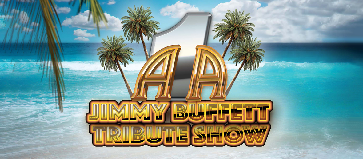 A1A – Jimmy Buffet Tribute Show